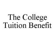 THE COLLEGE TUITION BENEFIT