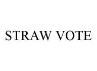 STRAW VOTE