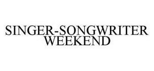SINGER-SONGWRITER WEEKEND