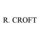 R. CROFT