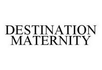 DESTINATION MATERNITY