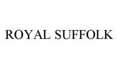 ROYAL SUFFOLK