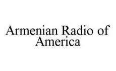 ARMENIAN RADIO OF AMERICA