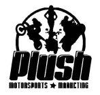 PLUSH MOTORSPORTS MARKETING