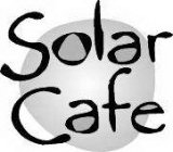 SOLAR CAFE