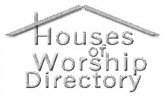 HOUSES OF WORSHIP DIRECTORY