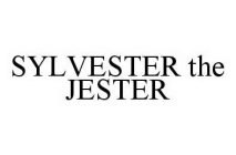 SYLVESTER THE JESTER