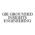 GIE GROUNDED INSIGHTS ENGINEERING