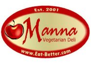 EST.  2001; MANNA VEGETARIAN DELI; WWW.EAT-BETTER.COM