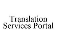 TRANSLATION SERVICES PORTAL