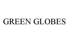 GREEN GLOBES