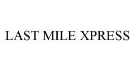 LAST MILE XPRESS