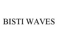 BISTI WAVES
