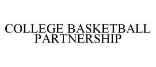 COLLEGE BASKETBALL PARTNERSHIP