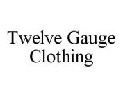 TWELVE GAUGE CLOTHING