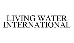 LIVING WATER INTERNATIONAL