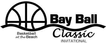 BAY BALL CLASSIC INVITATIONAL BASKETBALL AT THE BEACH