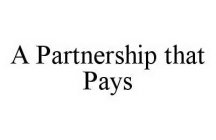 A PARTNERSHIP THAT PAYS