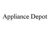 APPLIANCE DEPOT