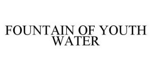 FOUNTAIN OF YOUTH WATER