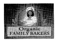 ORGANIC FAMILY BAKERS