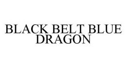 BLACK BELT BLUE DRAGON