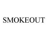 SMOKEOUT