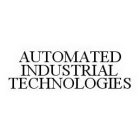 AUTOMATED INDUSTRIAL TECHNOLOGIES