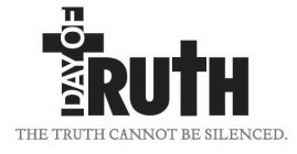 DAY OF TRUTH THE TRUTH CANNOT BE SILENCED.