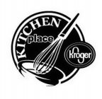 KROGER KITCHEN PLACE