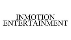 INMOTION ENTERTAINMENT