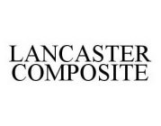 LANCASTER COMPOSITE