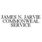 JAMES N.  JARVIE COMMONWEAL SERVICE