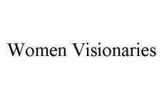 WOMEN VISIONARIES