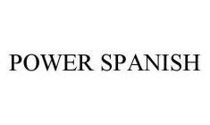 POWER SPANISH