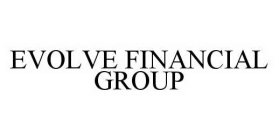 EVOLVE FINANCIAL GROUP