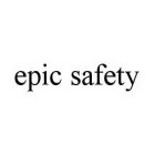 EPIC SAFETY