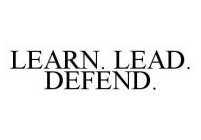 LEARN. LEAD. DEFEND.