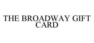 THE BROADWAY GIFT CARD