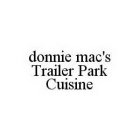 DONNIE MAC'S TRAILER PARK CUISINE