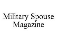 MILITARY SPOUSE MAGAZINE