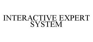 INTERACTIVE EXPERT SYSTEM