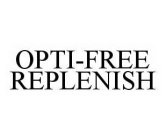 OPTI-FREE REPLENISH