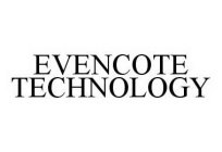 EVENCOTE TECHNOLOGY