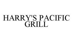 HARRY'S PACIFIC GRILL