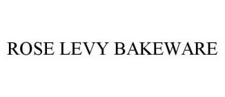 ROSE LEVY BAKEWARE