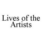 LIVES OF THE ARTISTS