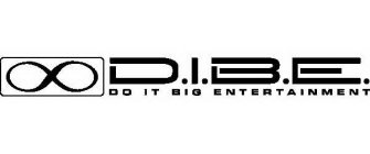 D.I.B.E. DO IT BIG ENTERTAINMENT