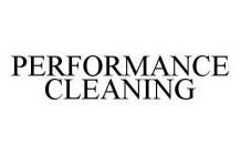 PERFORMANCE CLEANING