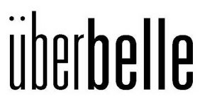 ÜBERBELLE